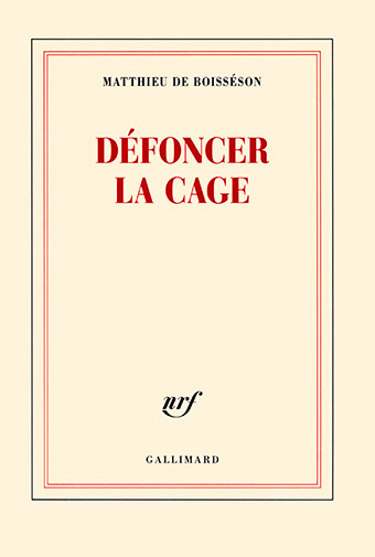 Défoncer la cage